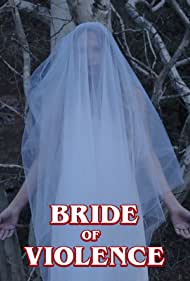 Bride of Violence (2018)